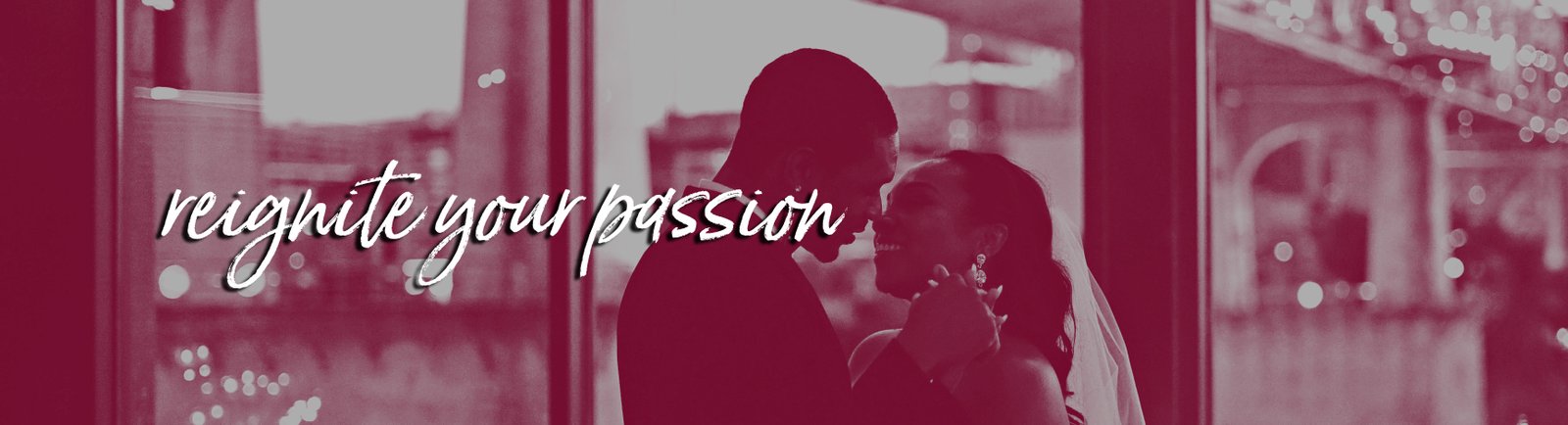 Reignite Your Passion